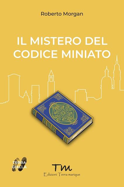 Il mistero del codice miniato - Roberto Morgan - copertina
