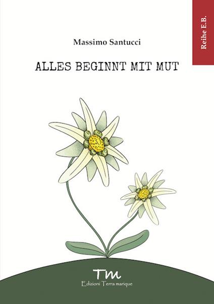 Alles beginnt mit Mut - Massimo Santucci - copertina