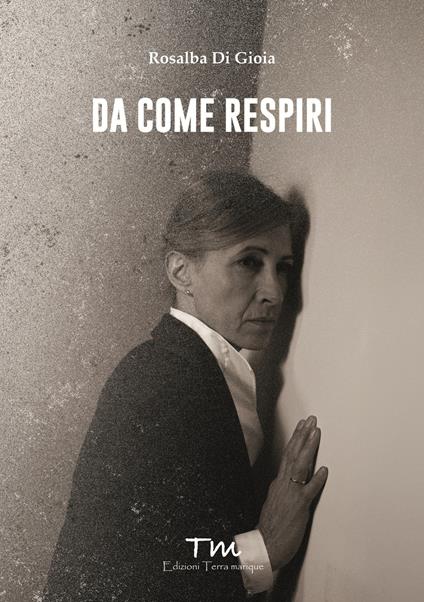 Da come respiri - Rosalba Di Gioia - copertina