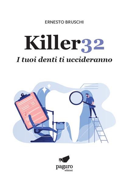 Killer32. I tuoi denti ti uccideranno - Ernesto Bruschi - copertina