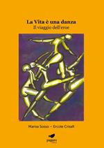 La vita è una danza. Il viaggio dell'eroe