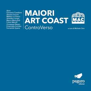 Maiori Art Coast. ControVerso. Ediz. multilingue