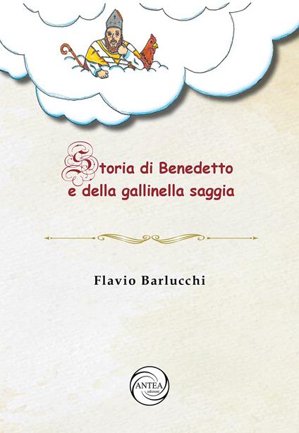 Storia di Benedetto e della gallinella saggia - Flavio Barlucchi - copertina