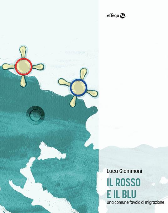 Il rosso e il blu. Una comune favola di migrazione - Luca Giommoni - ebook