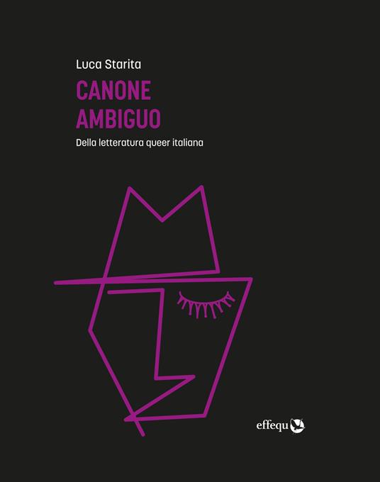 Canone ambiguo. Della letteratura queer italiana - Luca Starita - ebook