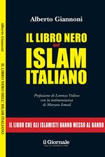 Il libro nero dell'islam italiano. Il libro che gli islamisti hanno messo al bando