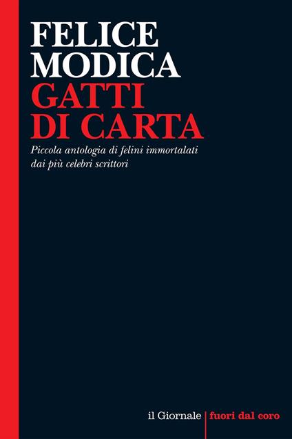 Gatti di carta. Piccola antologia di felini immortalati dai più celebri scrittoi - Felice Modica - ebook