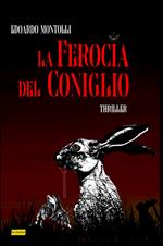 La ferocia del coniglio