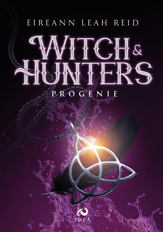 Witch & Hunters. Progenie - Eireann Leah Reid - copertina