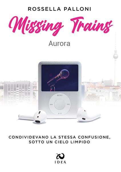 Missing trains. Aurora - Rossella Palloni - copertina