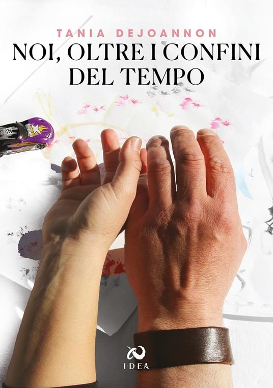 Noi, oltre i confini del tempo - Tania Dejoannon - copertina