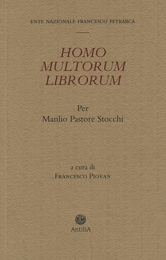 Homo multorum librorum. Per Manlio Pastore Stocchi - copertina