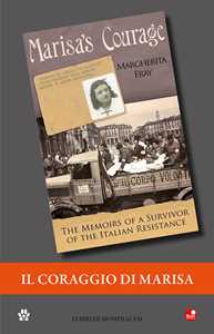 Il coraggio di Marisa. Dalla Resistenza in Italia alla vita in America