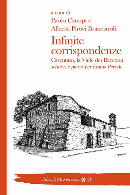 Infinite corrispondenze. Casentino, la valle dei racconti. Scrittori e pittori per Emma Perodi - copertina