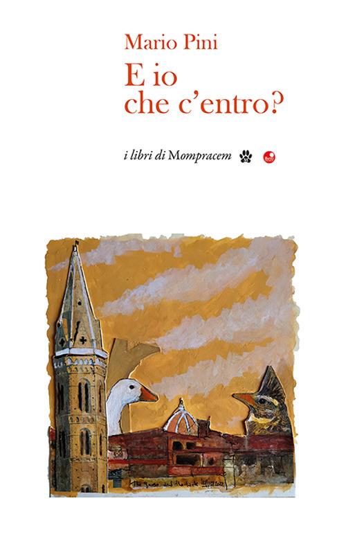 E io che c'entro? - Mario Pini - copertina