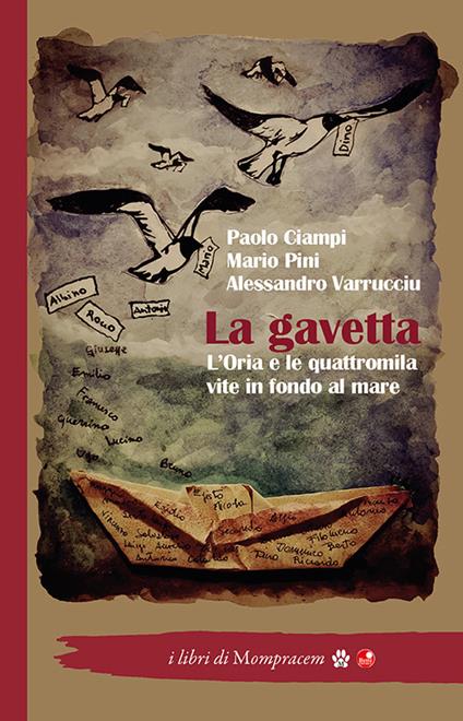 La gavetta. L'Oria e le quattromila vite in fondo al mare - Paolo Ciampi,Mario Pini,Alessandro Varrucciu - copertina