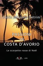 Passioni in Costa d'avorio. Le scarpette di Noël