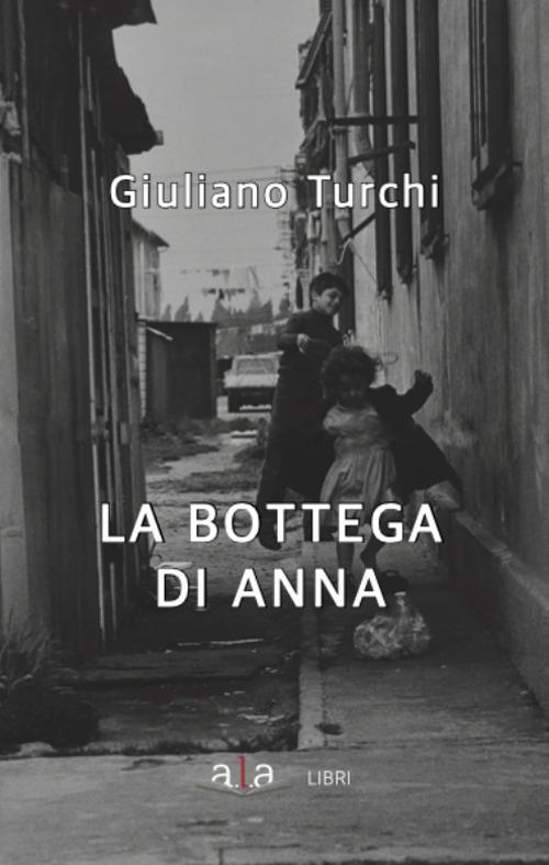 La bottega di Anna - Giuliano Turchi - copertina