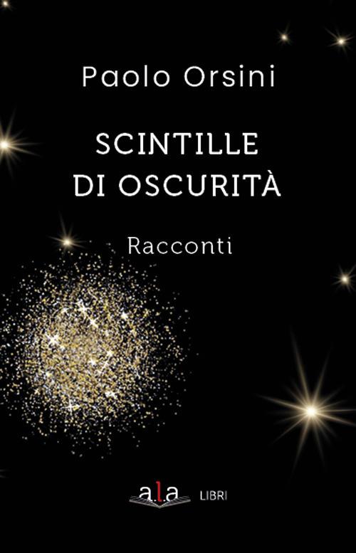 Scintille di oscurità - Paolo Orsini - copertina