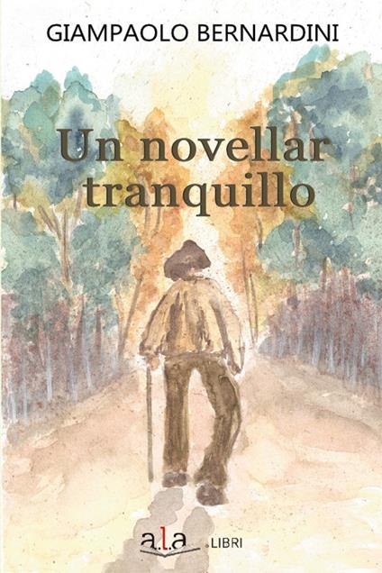 Un novellar tranquillo - Giampaolo Bernardini - copertina