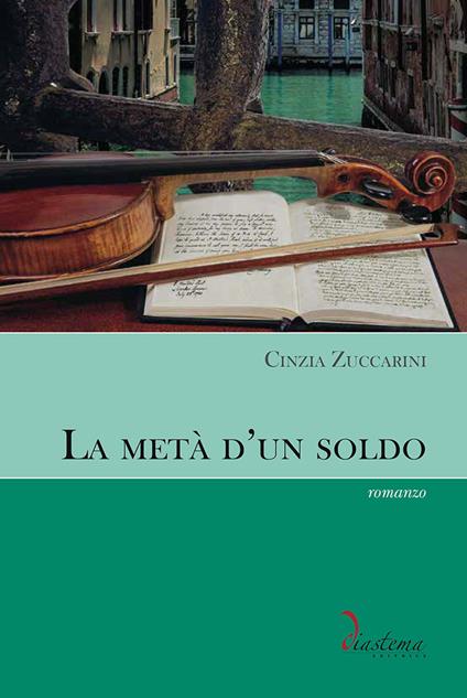 La metà d'un soldo - Cinzia Zuccarini - ebook