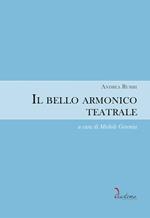 Il bello armonico teatrale (1792, per l’inaugurazione del teatro La Fenice di Venezia). Ediz. critica