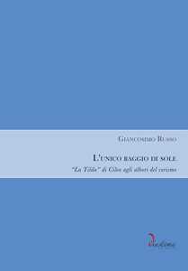 L'unico raggio di sole. «La Tilda» di Cilea agli albori del verismo