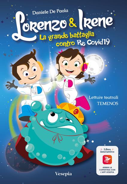 Lorenzo & Irene. La grande battaglia contro Re Covid 19 - Daniele De Paola - copertina