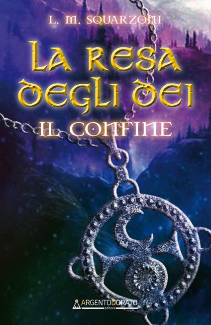 La resa degli dei. Il confine. Con Mappa cartacea - L. M. Squarzoni - copertina