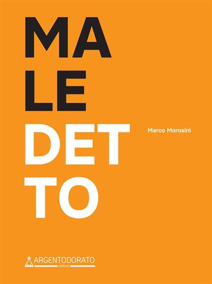 Maledetto - Marco Morosini - copertina