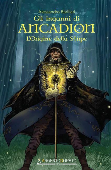 Gli inganni di Ancadion. L'origine della stirpe - Alessandro Barillari - ebook