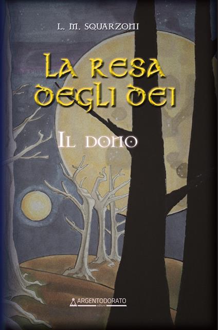 La resa degli dei. il dono - L.M. Squarzoni - copertina
