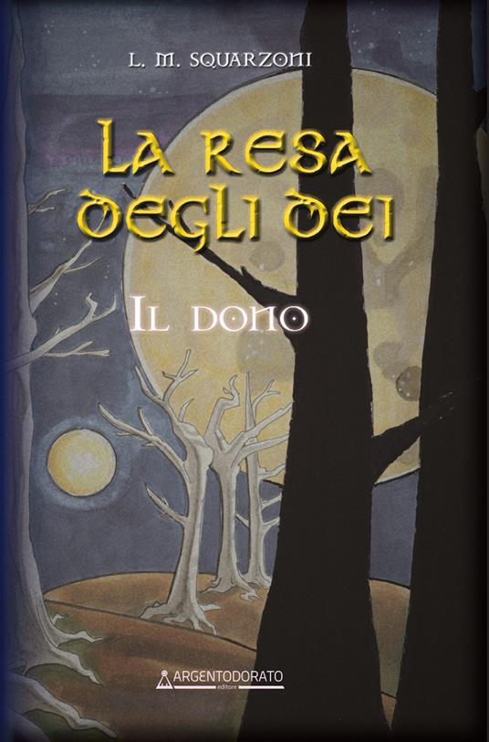 La resa degli dei. il dono - L.M. Squarzoni - copertina