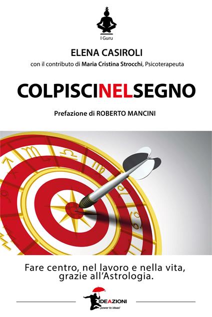 Colpisci nel segno - Elena Casiroli - copertina