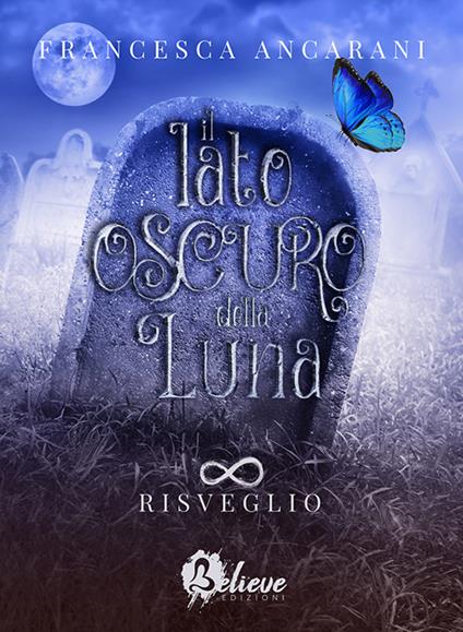 Risveglio. Il lato oscuro della luna. Vol. 2 - Francesca Ancarani - copertina