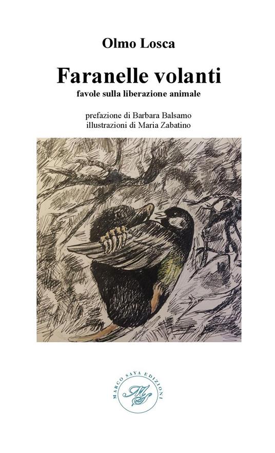 Faranelle volanti. Favole sulla liberazione animale - Olmo Losca - copertina
