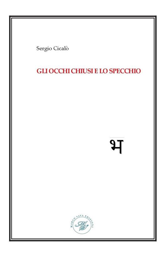 Gli occhi chiusi e lo specchio - Cicalò Sergio - copertina