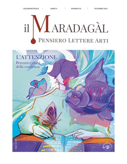 Il Maradagàl. Pensiero lettere arti (2023). Vol. 10: L' attenzione. Percorsi e ritmi della coscienza - copertina