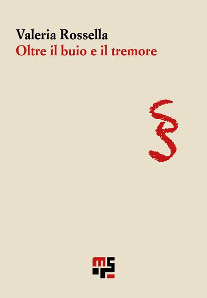 Oltre il buio e il tremore - Valeria Rossella - copertina