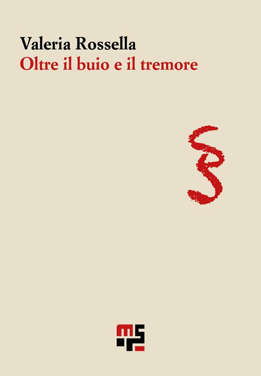 Oltre il buio e il tremore - Valeria Rossella - copertina