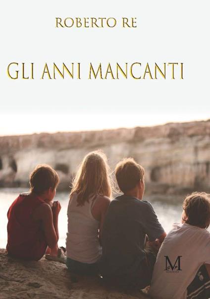 Gli anni mancanti - Roberto Re - copertina