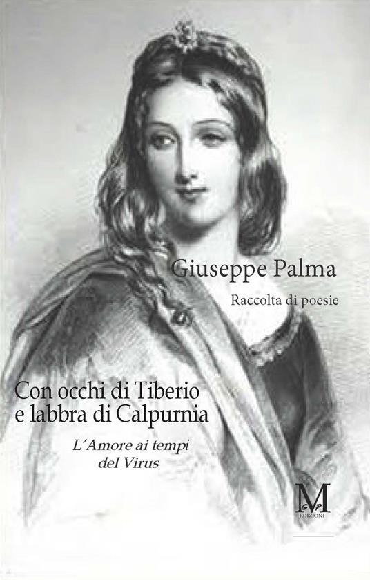 Con occhi di Tiberio e labbra di Calpurnia. L'amore ai tempi del virus - Giuseppe Palma - copertina