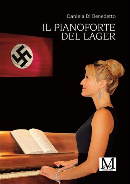 Il pianoforte del lager - Daniela Di Benedetto - copertina