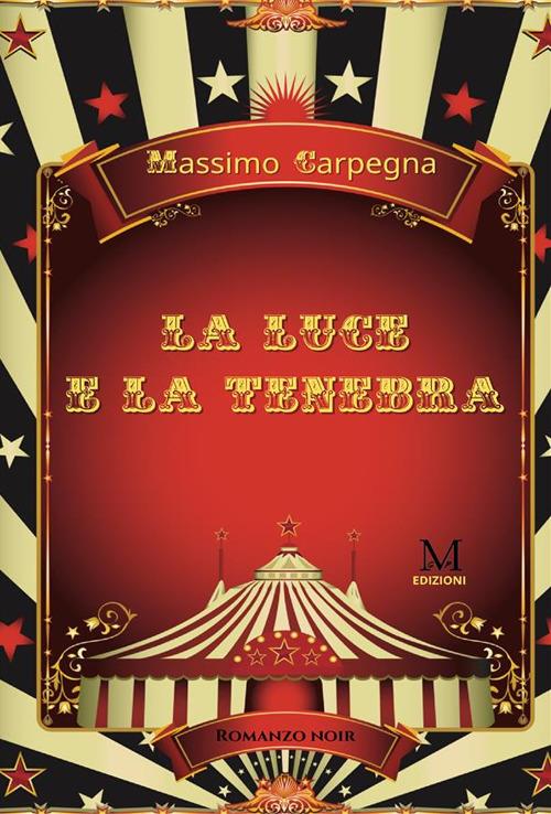 La luce e la tenebra - Massimo Carpegna - copertina