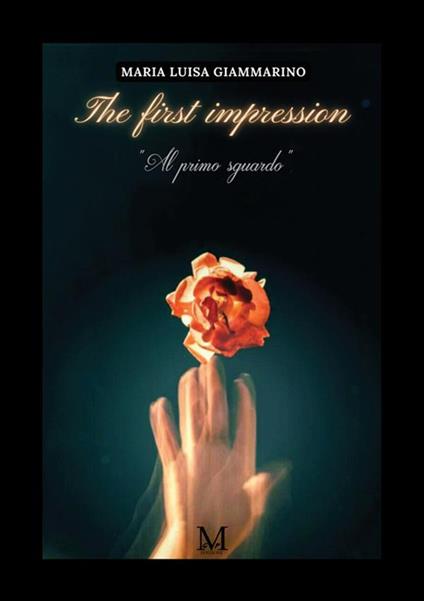 The first impression. Al primo sguardo - Maria Luisa Giammarino - copertina