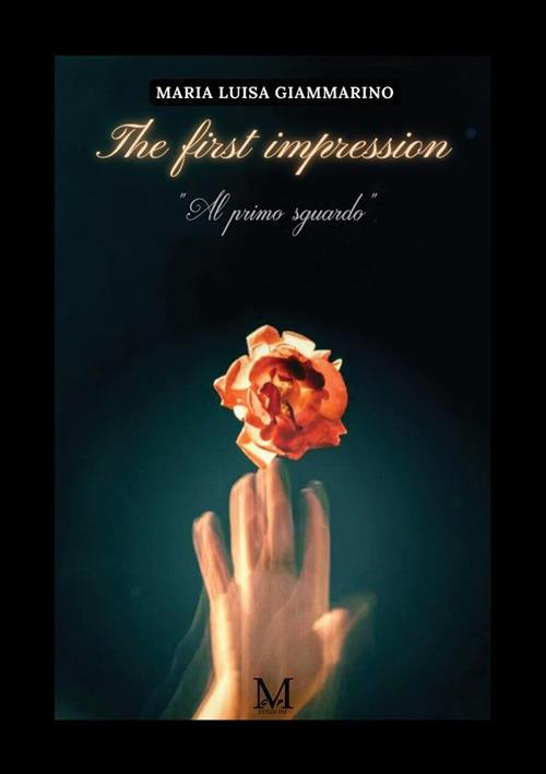 The first impression. Al primo sguardo - Maria Luisa Giammarino - copertina