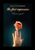 The first impression. Al primo sguardo