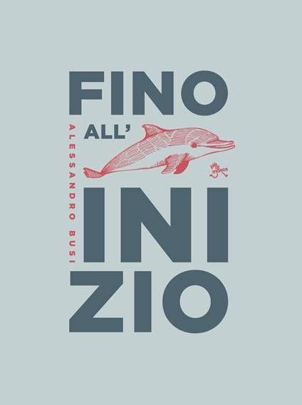 Fino all'inizio - Alessandro Busi - copertina