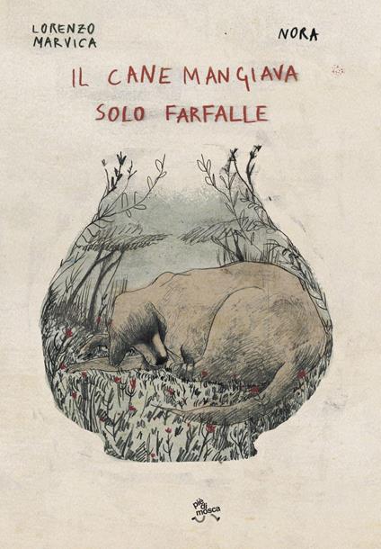 Il cane mangiava solo farfalle - Lorenzo Marvica - copertina