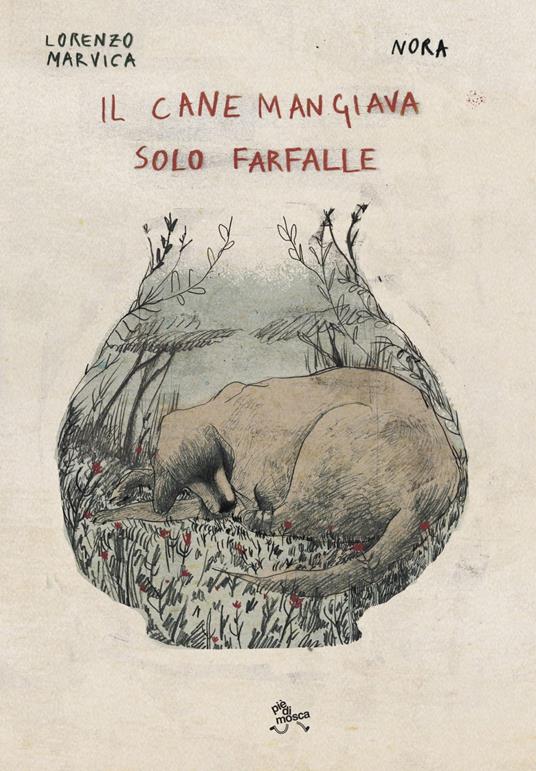 Il cane mangiava solo farfalle - Lorenzo Marvica - copertina